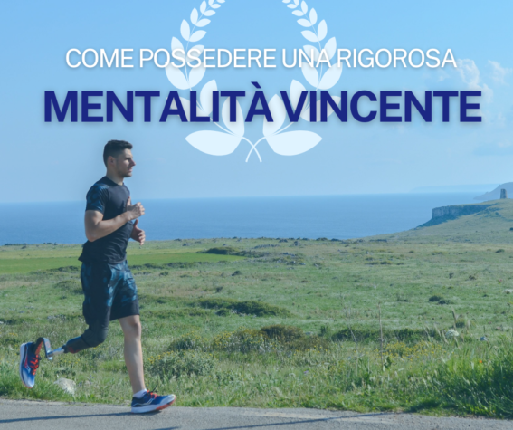 Come possedere una rigorosa mentalità vincente