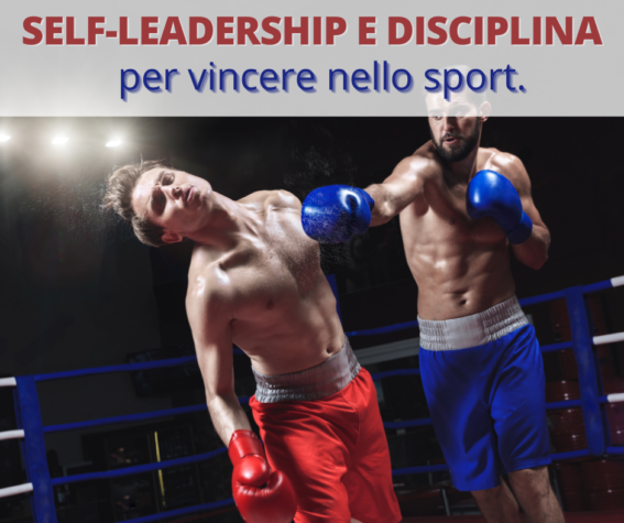 La giusta self leadership e disciplina per vincere nello sport